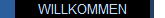 WILLKOMMEN